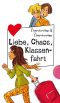 [Freche Mädchen 09] • Liebe, Chaos, Klassenfahrt